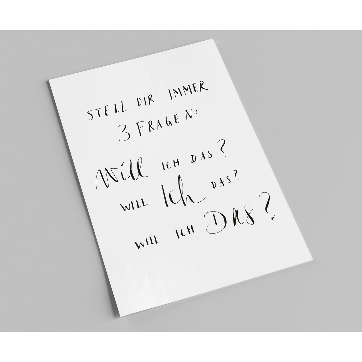 belettering kaart | Stel jezelf altijd 3 vragen: Wil ik dit? | Decoratieve ansichtkaart met spreuk