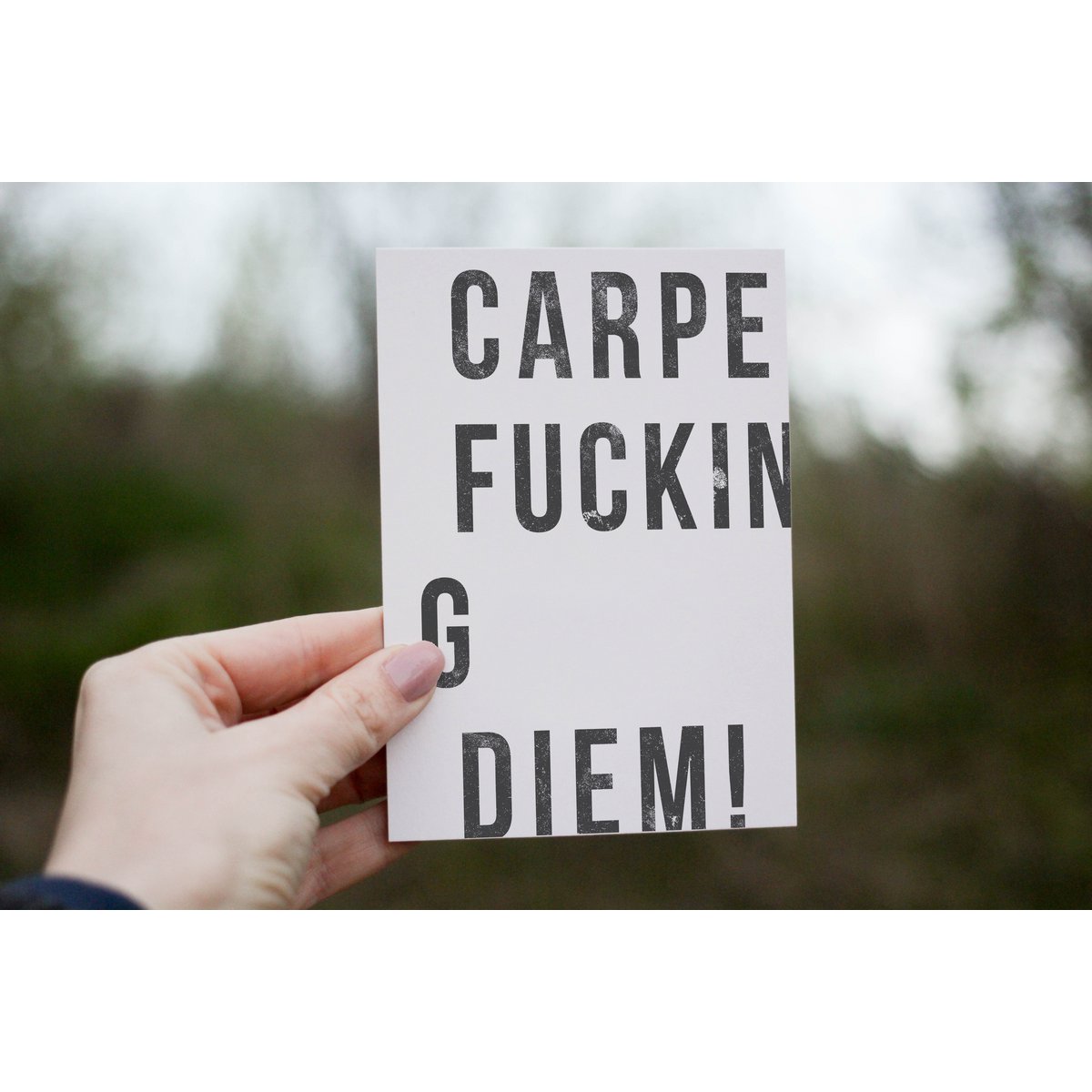 Carpe Fucking Diem!