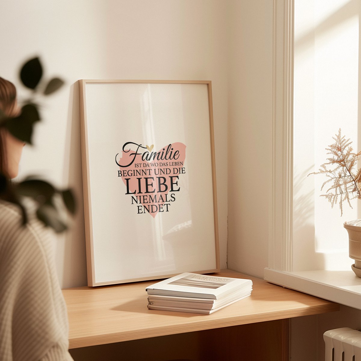 Poster: Familie ist da wo das Leben beginnt und die Liebe niemals endet