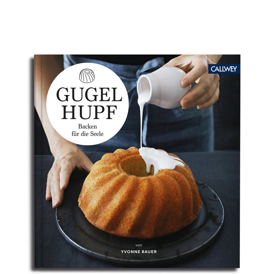 Gugelhupf. Backen für die Seele (Deutsch)