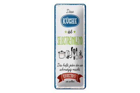 Blechschild Spruch 27x10 cm Küche selbstreinigend Das heißt, jeder Deko Schild