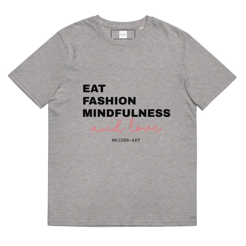 Eat Fashion Mindfulness and Love T-shirt unisex z bawełny organicznej - koszulka unisex