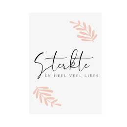 A condolence card with a simple, elegant design featuring the text "Sterkte & veel liefs" (Strength and much love) and delicate floral illustrations in soft pink and gray tones.