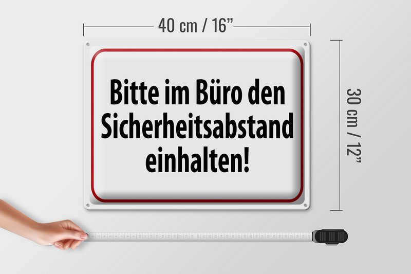 Tin sign warning 40x30cm in the office safety distance