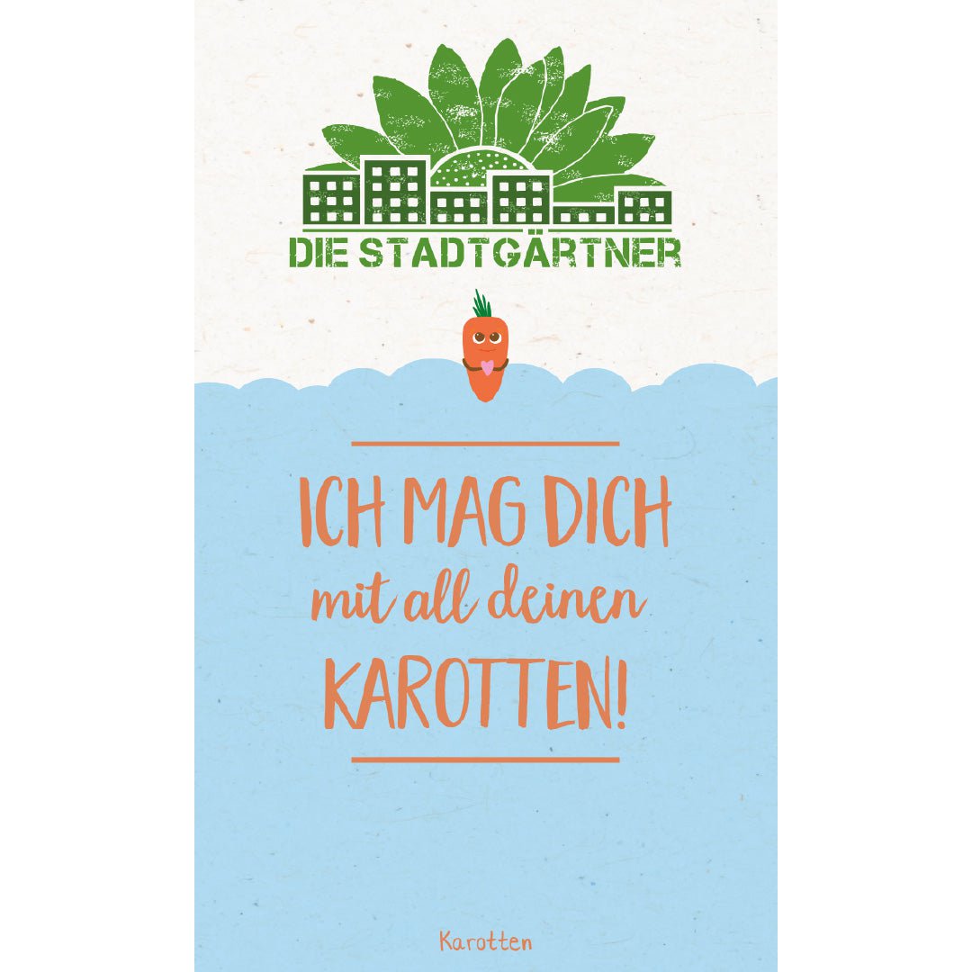 Saatgrüße - Ich mag Dich mit all deinen Karotten