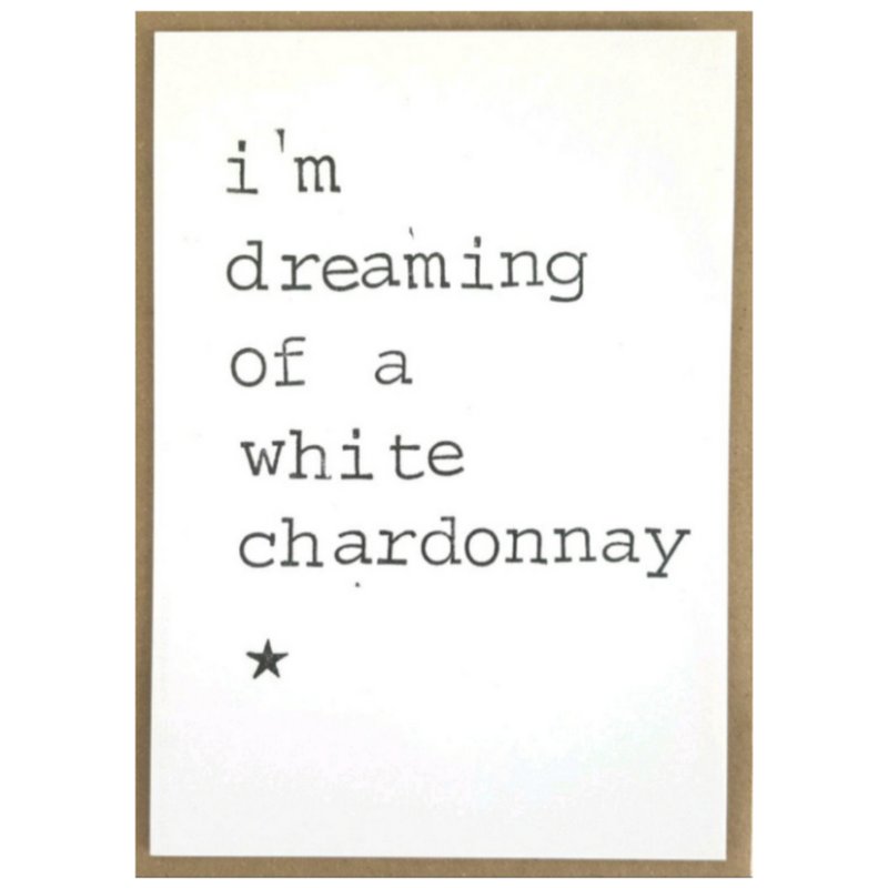 I'm dreaming of a white chardonnay