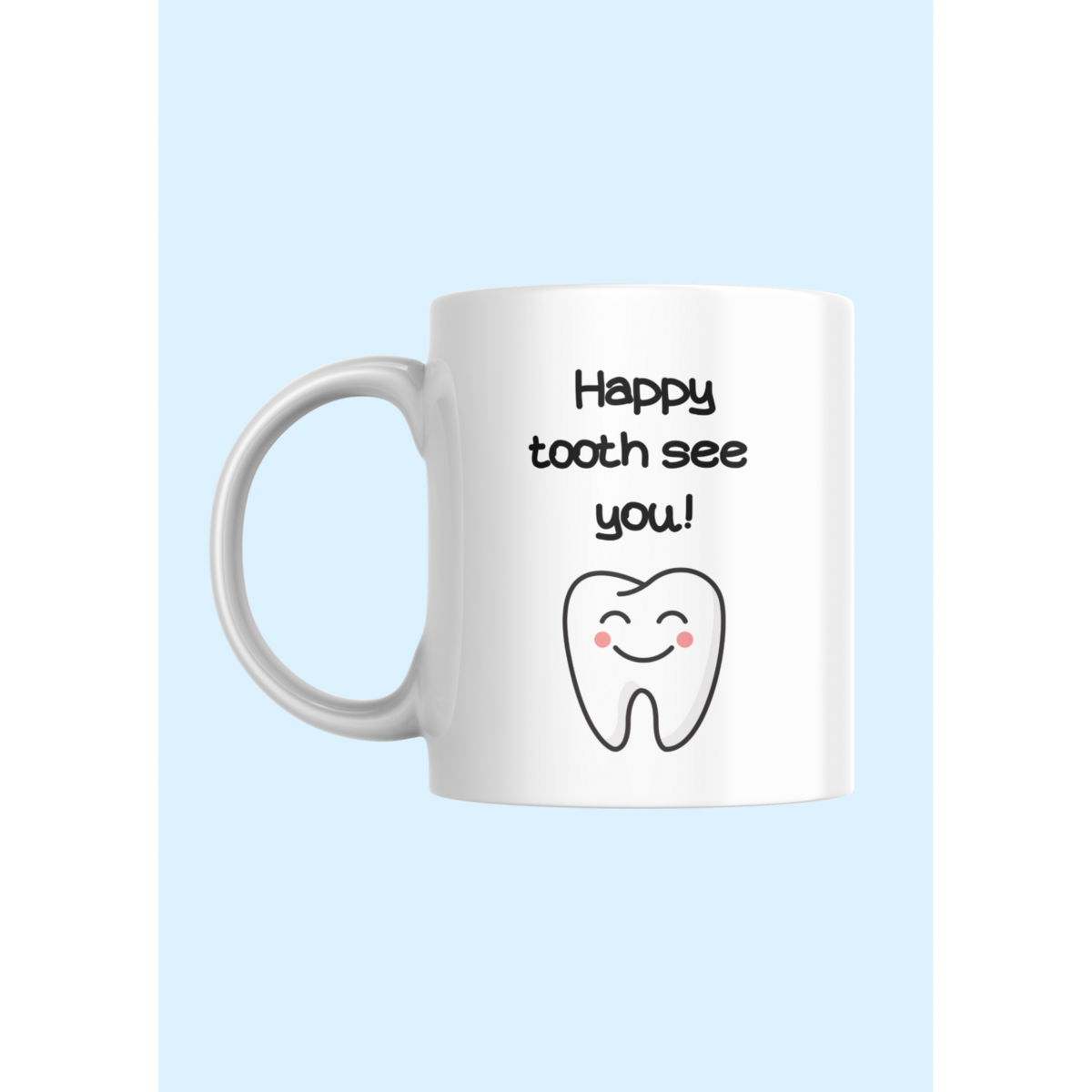 Happy Tooth See You Mok