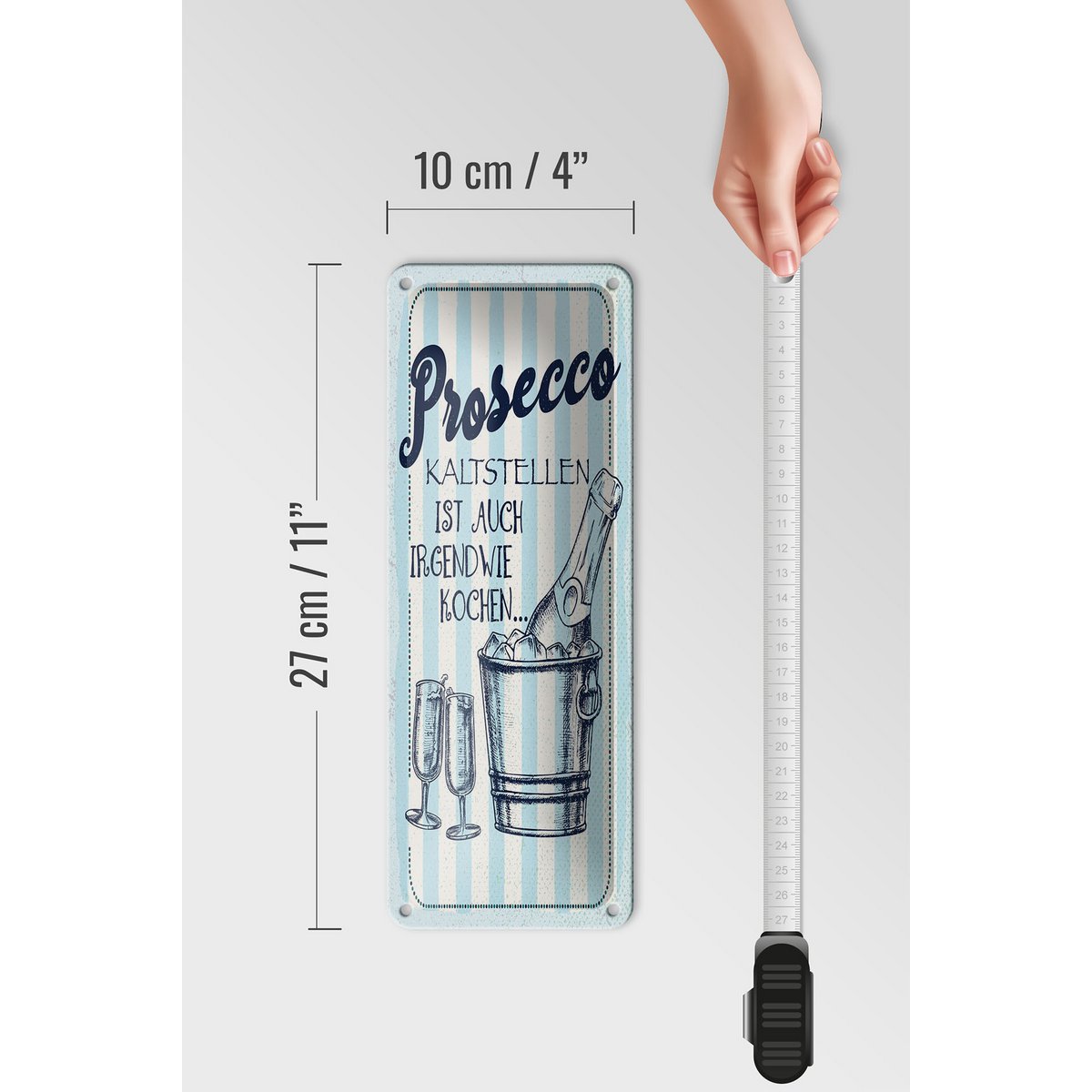 Blechschild Spruch 27x10 cm Prosecco kalt stellen ist auch irgendwie Kochen