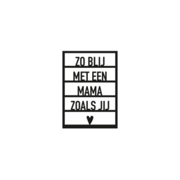 Kaart moederdag "Zo blij met een mama zoals jij"  