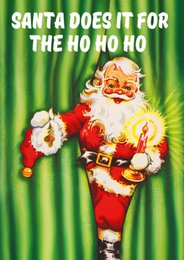 Kerstkaart Santa does it for the HO HO HO