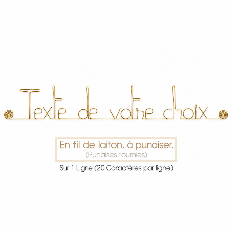 Phrase " Personnalisable 1 ligne " en fil de laiton doré - à punaiser - Bijoux de mur