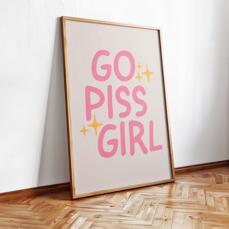 Go piss girl - A2 Poster