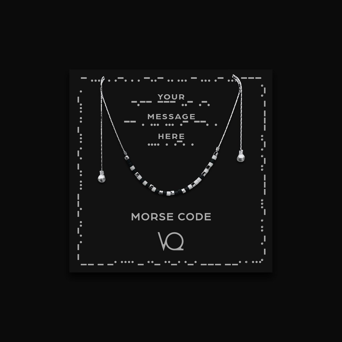MORSE CODE CUSTOM MESSAGE