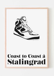 Poster featuring a black and white illustration of a high-top sneaker with the text "Coast to Coast in Stalingrad" below. Available in multiple sizes.
