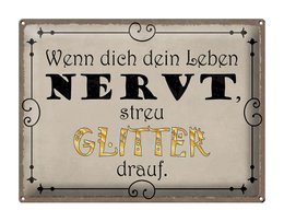 Tin sign saying 40x30cm when life is annoying scattered glitter