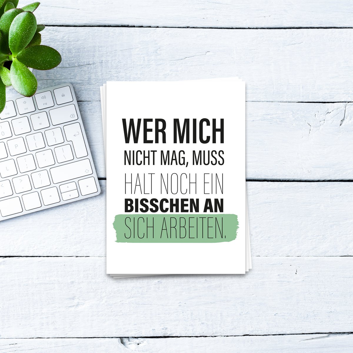 Wer mich nicht mag, muss halt noch ein bisschen an sich arbeiten - Postkarte 10er Set