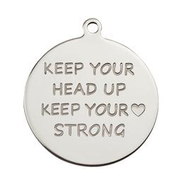 Silver-colored round pendant with the text "KEEP YOUR HEAD UP KEEP YOUR STRONG" and "PINKIEZZ 316 STEEL" engraved on it. This pendant is designed to inspire and motivate the wearer.