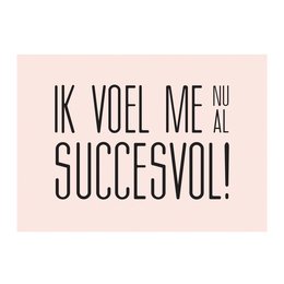 Kort "Jeg føler mig allerede vellykket."