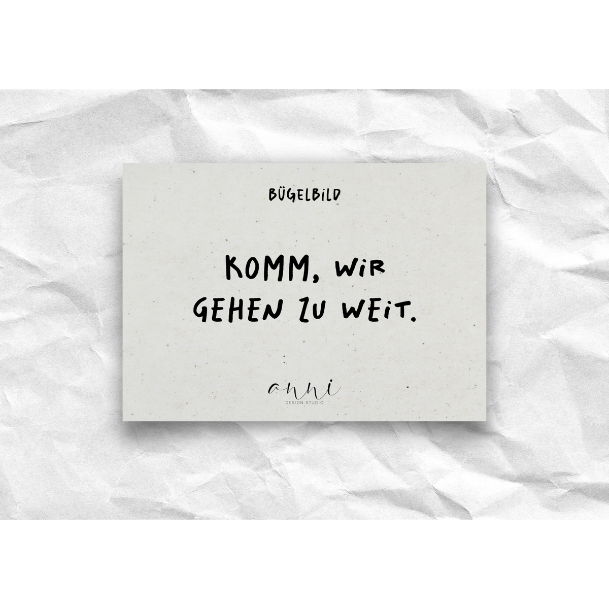 Opstrijkapplicatie "Kom op, we gaan te ver." – DTF-overdracht, zwart/wit