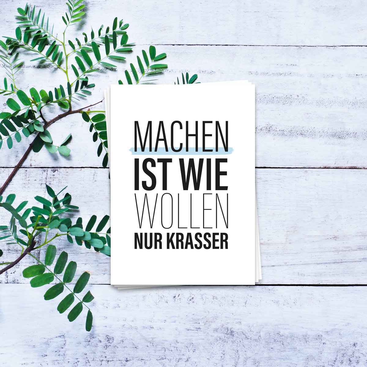 Machen ist wie wollen, nur krasser - Postkarte 10er Set