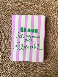Postkarte „ Oh man ich vermiss dich überall „ 