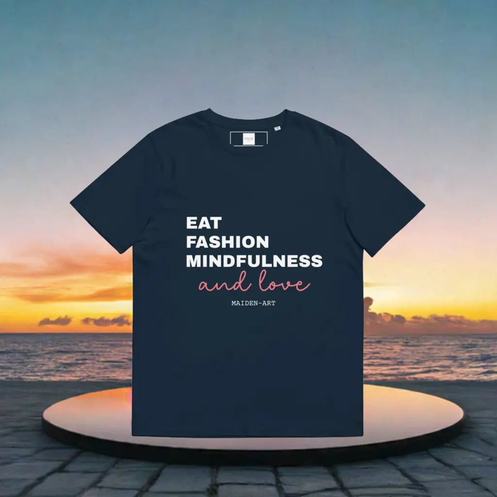Eat, Fashion Mindfulness and Love Camiseta de algodón orgánico unisex - camiseta unisex