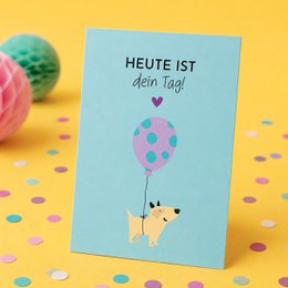 Funny birthday card dog – Today is your day!