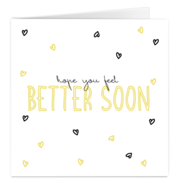 A greeting card with the text "Hope you feel better soon" written in a yellow cursive font against a white background with black and yellow heart shapes.