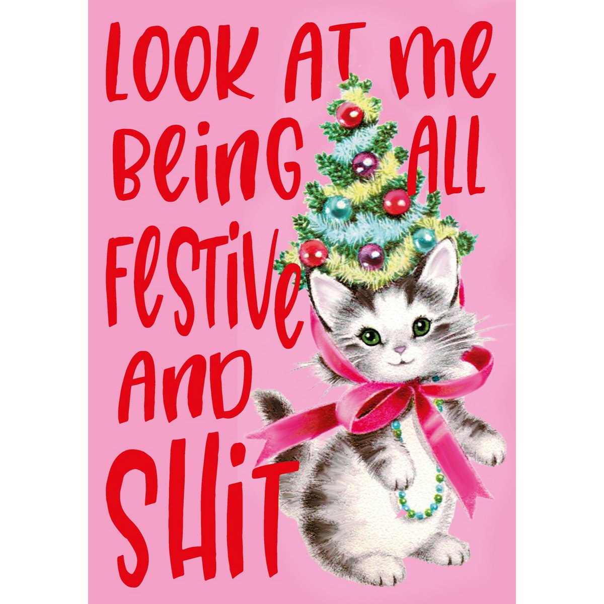 Julekort Se på, at jeg er helt festlig og lort med Kat