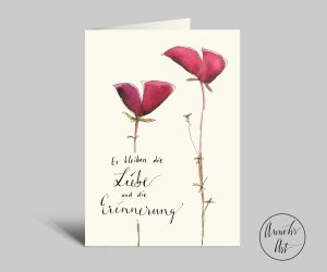 Trauerkarte mit Blumen | Schriftzug "Es bleiben die Liebe und die Erinnerung" | Klappkarte + Umschlag