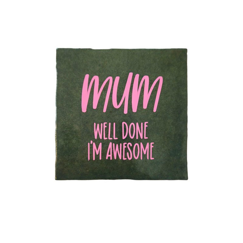 Tegeltje – Well done Mum | Keramiek 10x10 cm
