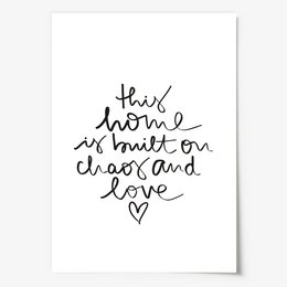 Poster: This home is built on chaos and love
