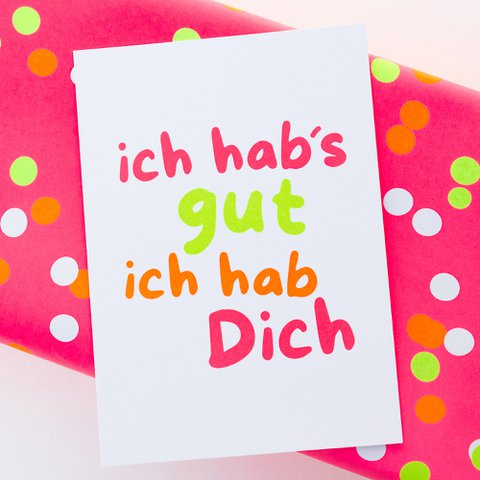 Moderne neon wenskaart “I’ve got it good, I’ve got you” ansichtkaart gemaakt van gerecycled papier | DIN A6 briefpapier
