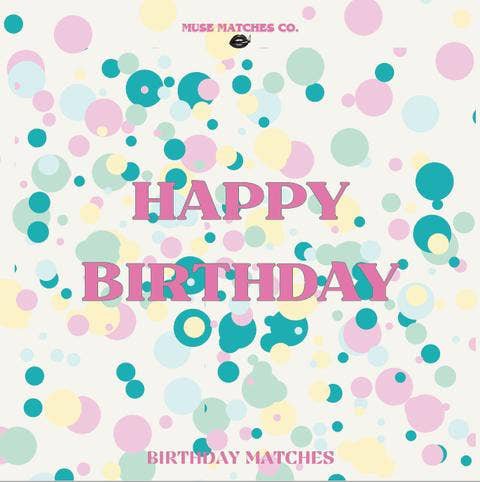 Happy Birthday Matches