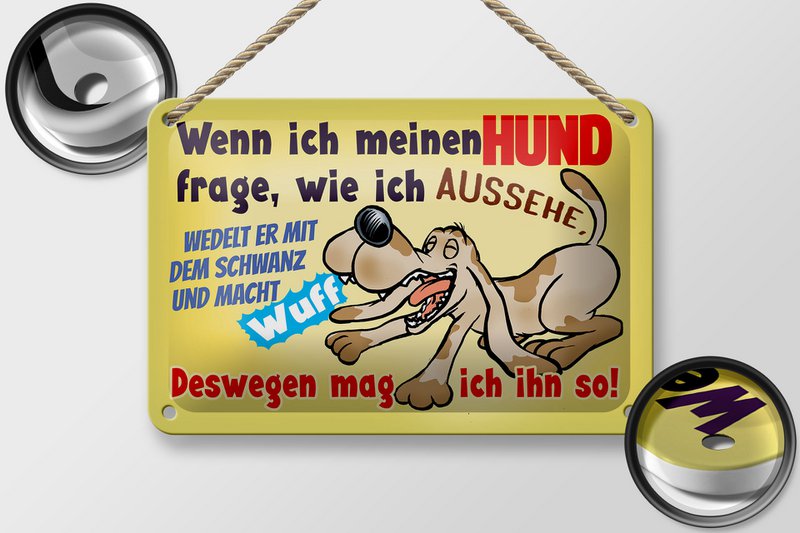Tin sign saying 18x12cm when I ask my dog ​​decoration