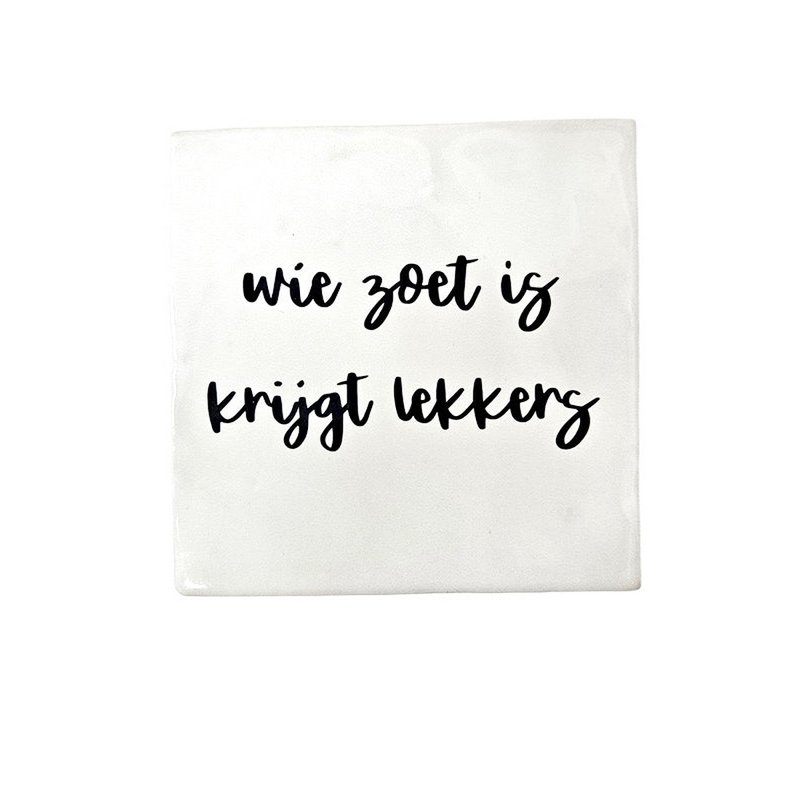 Tegeltje - Sint Wie zoet is