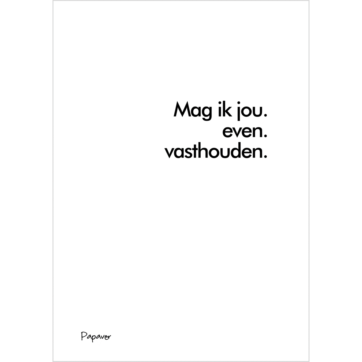 Mag ik jou vasthouden