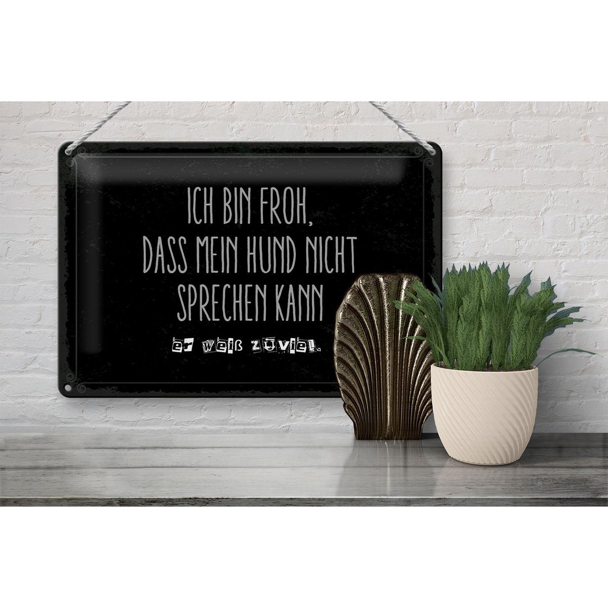 Blikskilt med tekst 20x30 cm Jeg er glad for, at hunden ikke taler tegn