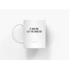Tasse aus Keramik / "The Mug" It Was Me