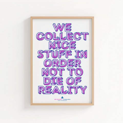 Riso poster A3 We Collect Nice Stuff