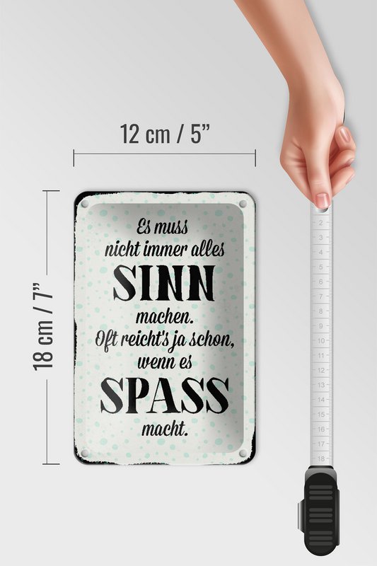 Blechschild Spruch 12x18cm es muss nicht immer alles Sinn Dekoration