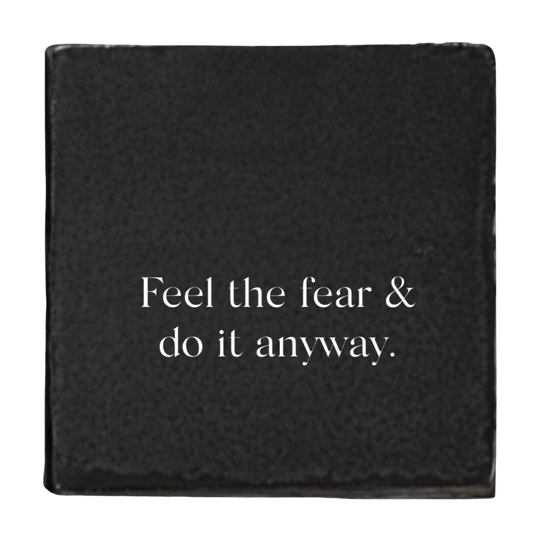 Tegeltje feel the fear