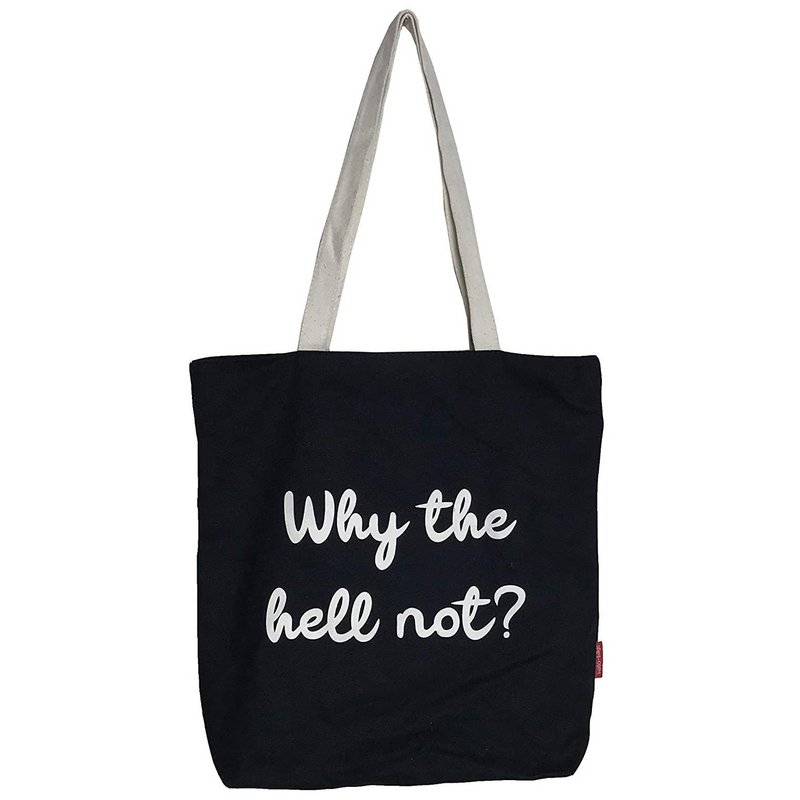 Totebags Big Bag Model "Why The Hell Not"