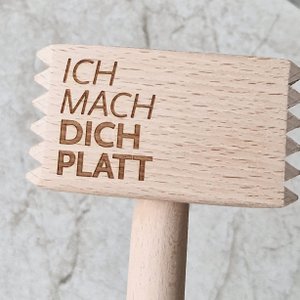 Fleischklopfer "ICH MACH DICH PLATT"