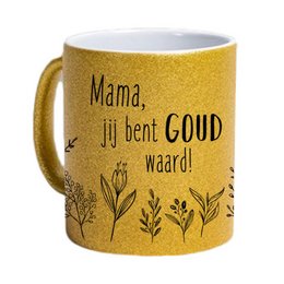 A gold-colored ceramic mug with a floral design and the text "Mama, jij bent GOUD waard!" which translates to "Mom, you are worth gold!"