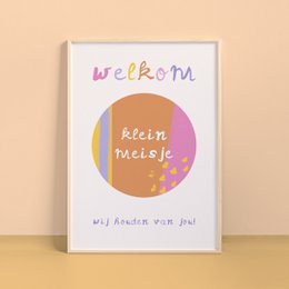 Colorful poster featuring the text "Welkom klein meisje" (Welcome little girl) in a playful, hand-drawn style. The poster has a simple, abstract design with geometric shapes and vibrant colors.