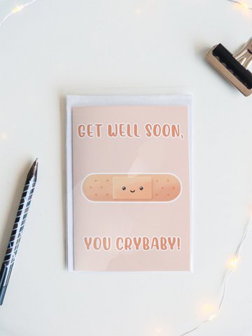 Crybaby Get Well Card, Funny Greeting Card,