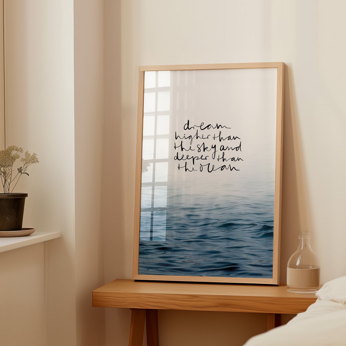 Poster: Dream higher than the sky and deeper than the ocean