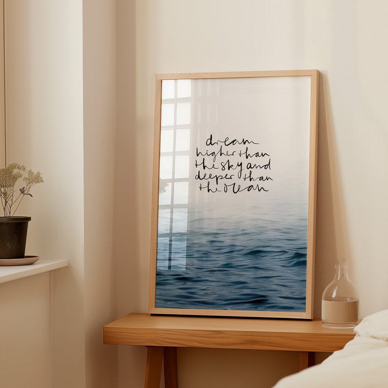 Poster: Dream higher than the sky and deeper than the ocean