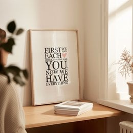 Poster: First we had each other. Then we had you. Now we have everything